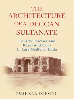 cover image of The Architecture of a Deccan Sultanate